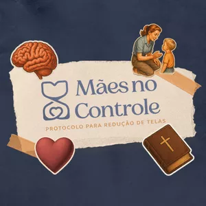 Imagem de capa para o Curso online Mães no Controle - Protocolo para Reduzir o tempo de Tela do seu Filho