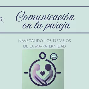 Imagen de portada para Curso online La comunicación en la pareja. Navegando los desafíos de la ma/paternidad