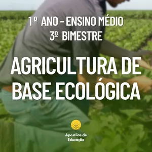 Imagem de capa para o Ebook Agricultura de Base Ecológica 1º Ano 3º Bimestre (Ensino Médio) - Apostila com Planos de Aula