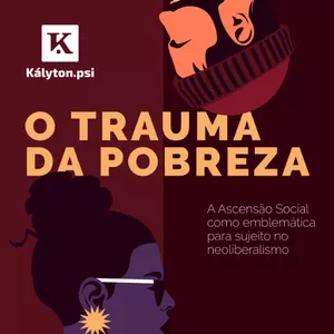 Imagem de capa para o Ebook O TRAUMA DA POBREZA: A ASCENSÃO SOCIAL COMO EMBLEMÁTICA PARA SUJEITO NO NEOLIBERALISMO