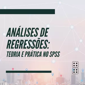 Imagem principal do produto Análises de Regressões: teoria e prática no SPSS