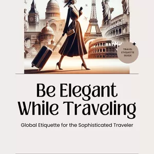 Cover image for Ebook Be Elegant While Traveling - Global Etiquette for the Sophisticated Traveler