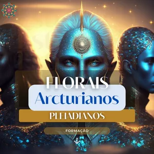 Imagem de Formação em Florais Arcturianos / Pleiadianos - Nivel Mestrado criado por Instituto Quantic Despert by Paula Cabral na hotmart