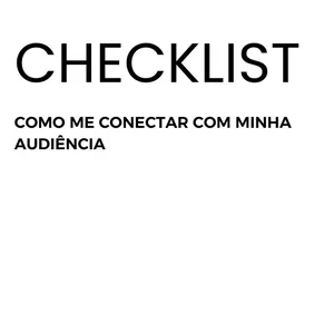 Imagem de capa para o Ebook CHECKLIST - Como me conectar com minha audiência