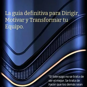 Imagen de portada para Ebook Cómo Ser un Buen Líder: La Guía Definitiva para Dirigir, Motivar y Transformar tu Equipo