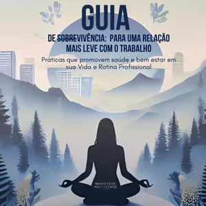 Imagem de capa para o Curso online Guia de Sobrevivência Para Uma Relação Mais Leve Com o Trabalho