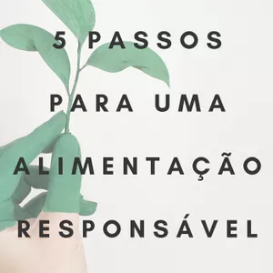 Imagem de capa para o Ebook 5 Passos Para Uma Alimentação Responsável