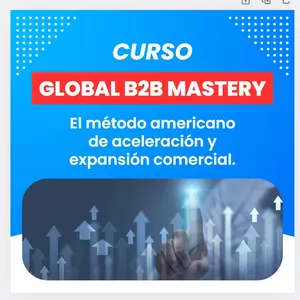 Imagen de portada para Curso online Curso Global B2B Mastery - EL MÉTODO AMERICANO DE ACELERACIÓN Y EXPANSIÓN COMERCIAL
