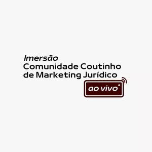 Imagem de capa para o Evento presencial Imersão Comunidade Coutinho de Marketing Jurídico - Ao vivo 2024