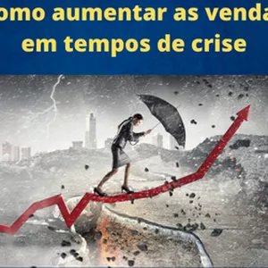 Imagem de capa para o Ebook Como aumentar as vendas em tempos de crise