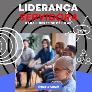 Imagem de capa para o Ebook LIDERANÇA SERVIDORA lideres de células