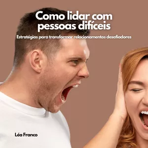 Imagem de capa para o Ebook Como Lidar com Pessoas Difíceis