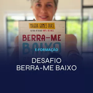 Imagem de capa para o Curso online Berra-me baixo 