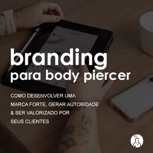 Imagem de capa para o Curso online Branding para Body Piercer | Como gerar autoridade 
