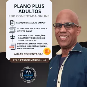 Imagem de capa para o Curso online PLANO PLUS ADULTOS COM SLIDES DA EBD EM POWER POINT - EBD COMENTADA ONLINE