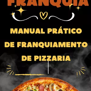 Imagem de capa para o Ebook Manual Prático Para Franqueamento de Pizzaria.
