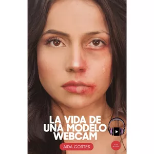 Imagen de portada para Curso online La Vida de una Modelo Webcam - Audiolibro