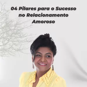 Imagem de capa para o Curso online 04 Pilares para o Sucesso no Relacionamento Amoroso