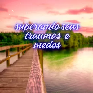 Imagem de capa para o Ebook SUPERANDO SEUS TRAUMAS E MEDOS.