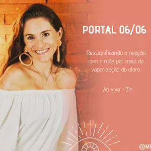 Imagem de capa para o Evento online Portal 06/06 - Transforme a relação com a mãe!