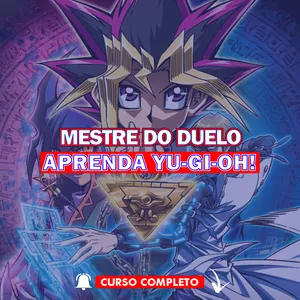 Curso COMO JOGAR YUGIOH Mestre do Duelo: Curso Completo de Yu-Gi-Oh!