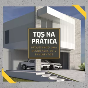 TQS na Prática - Projetando uma Residência de 2 Pavimentos