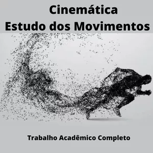 Imagem de capa para o Ebook Trabalho Acadêmico Completo - Cinemática: Estudo dos Movimentos