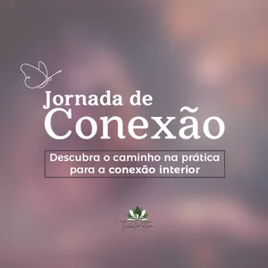 Jornada de Conexão - Meditação Guiada