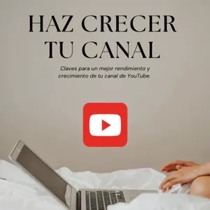 Imagen de portada para Ebook Haz crecer tu canal de YouTube - Todos los pasos desde el inicio