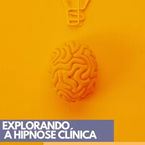 Imagem de capa para o Ebook Explorando a Hipnose Clínica - A Biblia da Hipnose 