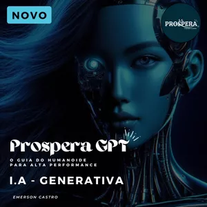 Imagem do curso Prospera GPT: O Guia do Humanoide para Alta Performance