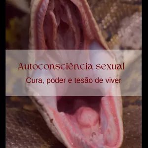Imagem de capa para o Ebook Autoconsciência Sexual: cura, poder e tesão de viver