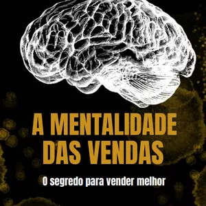 Imagem de capa para o Ebook A mentalidade das vendas: o segredo para vender melhor