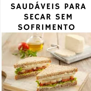 Imagem de capa para o Ebook 10 RECEITAS DE SANDUÍCHES SAUDÁVEIS PARA SECAR SEM SOFRIMENTO