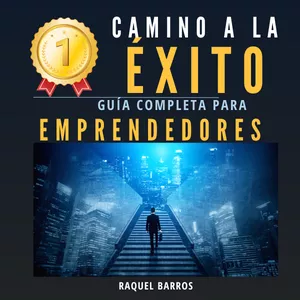 Imagen de portada para Ebook El camino hacia el éxito: La guía completa del emprendedor