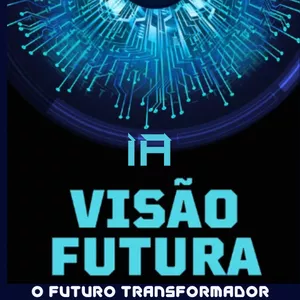 Imagem de capa para o Ebook IA: O Futuro Transformador das Mídias Digitais e dos Negócios