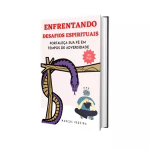 Imagem de capa para o Ebook ENFRENTANDO DESAFIOS ESPIRITUAIS: FORTALEÇA SUA FÉ EM TEMPOS DE ADVERSIDADE