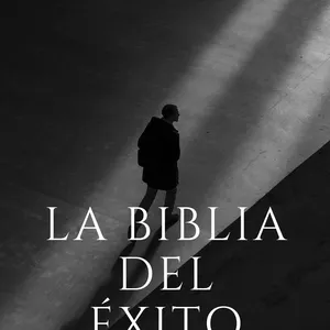 Imagen de portada para Ebook La Biblia del Éxito. Volumen I.