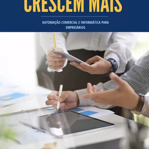 Imagem de capa para o Ebook Automação Comercial e Informática na Prática: Como Organizar, Controlar e Tomar Decisões Melhores no Seu Negócio