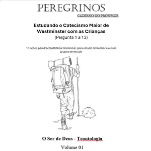 Imagem de capa para o Ebook Estudos no Catecismo Maior de Westminster para Crianças - Volume 1 (PROFESSOR/ALUNO)