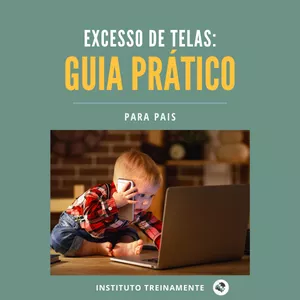 Imagem de capa para o Ebook Excesso de Telas: Guia Prático para Pais