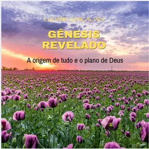 Imagem de capa para o Ebook Gêneis Revelado A origem de tudo e o plano de Deus