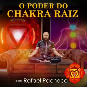 Imagem de capa para o Curso online O Poder do Chakra Raiz com Rafael Pacheco