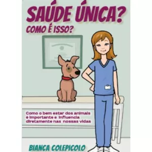 Imagem de capa para o Ebook E-BOOK em quadrinhos: Bem Estar Animal, Veterinários e a Saúde Única