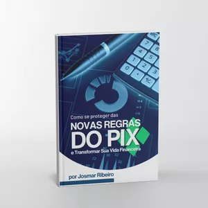 Imagem de capa para o Ebook eBook: Como Se Proteger das Novas Regras do Pix e Transformar Sua Vida Financeira