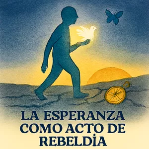 Imagen de portada para Ebook 🕊️ La esperanza como acto de rebeldía