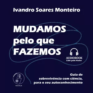 Imagem de capa para o Curso online Audiolivro MUDAMOS PELO QUF FAZEMOS: Ciência com Filosofia Estóica