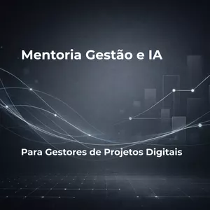 Imagem de capa para o Curso online Mentoria Gestão e IA - para Gestores de Projeto Digitais