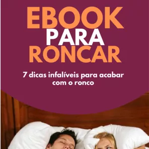 Imagem de capa para o Ebook EBOOK PARA RONCAR| 7 DICAS INFALÍVEIS PARA ACABAR COM O RONCO