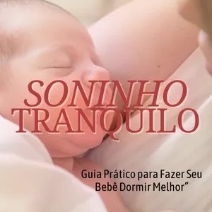Imagem de capa para o Ebook Soninho Tranquilo - Para Papais de Primeira Viagem 